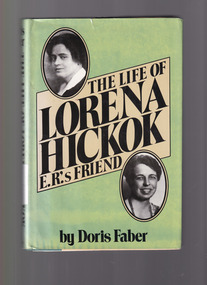 Book, Doris Faber, The life of Lorena Hickok: E.R'.s friend, 1980
