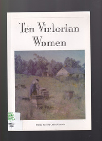 Book, Bronwyn Fensham, Ten Victorian women, 1999