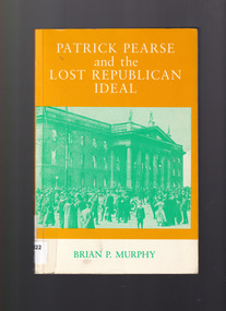 Book, Brian P. Murphy, Patrick Pearse and the lost republican ideal, 1991