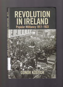 Book, Conor Kostick, Revolution in Ireland: Popular militancy 1917-1923, 2009