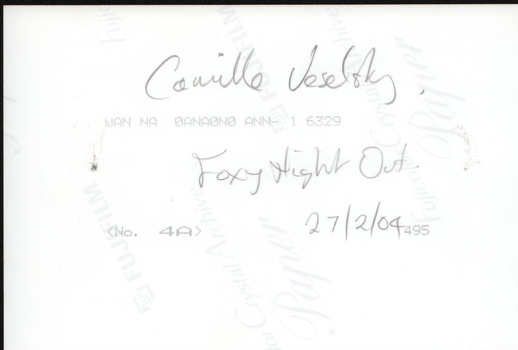 Reverse side of photograph with handwritten notes 'Camille Veselsky Foxy Night Out 27/2/04'