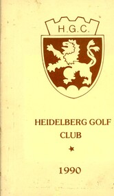 Book - Handbook, Heidelberg Golf Club, Heidelberg Golf Club Members Handbook 1990, 1990