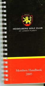 Book - Handbook, Heidelberg Golf Club, Heidelberg Golf Club Members Handbook 2005, 2005