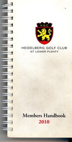 Book - Handbook, Heidelberg Golf Club, Heidelberg Golf Club Members Handbook 2010, 2010