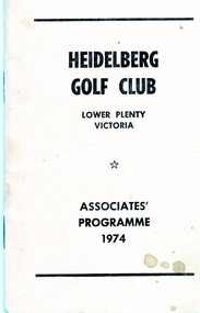 Booklet - Program, Heidelberg Golf Club, Heidelberg Golf Club: Associates' Programme 1974, 1974