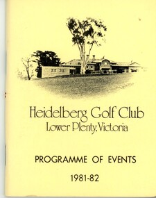 Booklet - Program, Heidelberg Golf Club, Heidelberg Golf Club: Programme of events 1981-1982, 1981