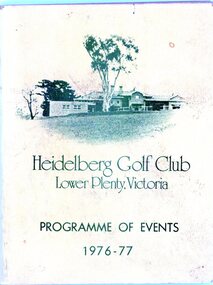 Booklet - Program, Heidelberg Golf Club, Heidelberg Golf Club: Programme of events 1976-1977, 1976
