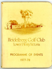 Booklet - Program, Heidelberg Golf Club, Heidelberg Golf Club: Programme of events 1977-1978, 1977
