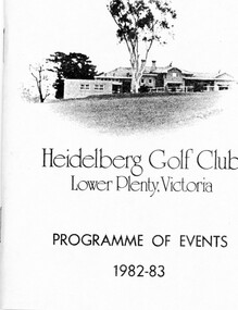 Booklet - Program, Heidelberg Golf Club, Heidelberg Golf Club: Programme of events 1982-1983, 1982