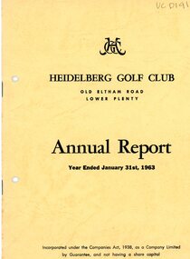 Booklet - Annual Report, Heidelberg Golf Club, Heidelberg Golf Club, Lower Plenty: Annual report, Year ended January 31st, 1963, 05/04/1963