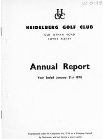 Booklet - Annual Report, Heidelberg Golf Club, Lower Plenty: Annual Report, Year ended January 31st, 1970, 10/04/1970
