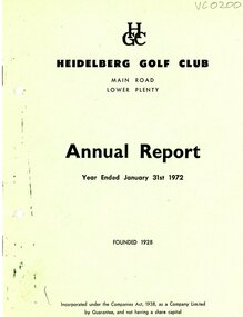 Booklet - Annual Report, Heidelberg Golf Club, Heidelberg Golf Club, Lower Plenty: Annual Report, Year ended January 31st, 1972, 07/04/1972