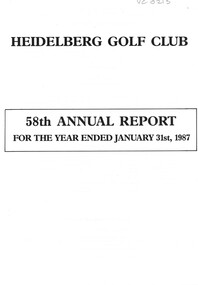 Booklet - Annual Report, Heidelberg Golf Club, Lower Plenty: 58th Annual Report, Year ended January 31st, 1987