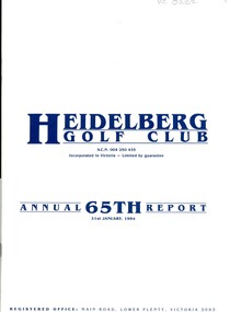 Booklet - Annual Report, Heidelberg Golf Club, Heidelberg Golf Club [Lower Plenty]: 65th Annual Report, Year ended January 31st, 1994