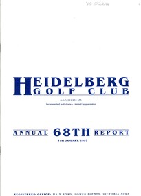 Booklet - Annual Report, Heidelberg Golf Club, Heidelberg Golf Club [Lower Plenty]: 68th Annual Report, Year ended January 31st, 1997