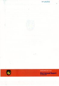 Booklet - Annual Report, Heidelberg Golf Club, Heidelberg Golf Club [Lower Plenty]: 81st Annual Report, 30 June 2009, 30/06/2009