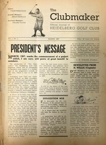 Magazine - Journal, Heidelberg Golf Club, The Clubmaker: official journal of the Heidelberg Golf Club. Vol.1 No.1 March 1967 - 2003, 1967
