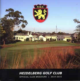 Booklet - Brochure, Heidelberg Golf Club, Heidelberg Golf Club: Official Club Brochure 2014-2015, 2014