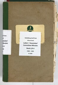 Administrative record - Minute Book, Heidelberg Golf Club, Ladies'/Associates' Committee Minutes: Book L/A 4: 1960-1963, 1960-1963
