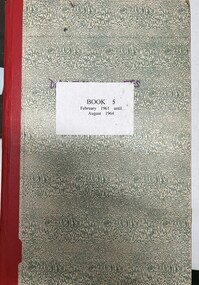 Administrative record - Reports, Heidelberg Golf Club, Directors' Reports: Book 5: February 1961 - August 1964, 1961 - 1964
