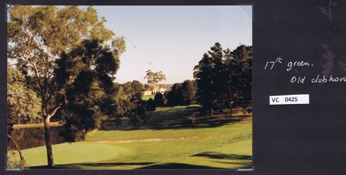 Photograph, 17th green and old clubhouse: Heidelberg Golf Club, 1990s