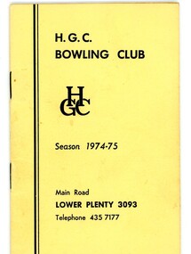 Booklet - Program, Heidelberg Golf Club Bowling Club, Heidelberg Golf Club Bowling Club: Season 1974-75, 1974