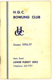 Booklet - Program, Heidelberg Golf Club Bowling Club, Heidelberg Golf Club Bowling Club: Season 1976-77, 1976