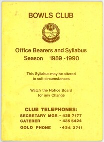 Booklet - Program, Heidelberg Golf Club Bowling Club, Heidelberg Golf Club Bowling Club: Office bearers and syllabus: Season 1989-1990, 1989