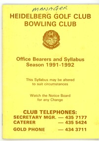 Booklet - Program, Heidelberg Golf Club Bowling Club, Heidelberg Golf Club Bowling Club: Office bearers and syllabus: Season 1991-1992, 1991