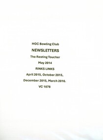 Newsletter, Heidelberg Golf Club Bowling Club, Heidelberg Golf Club Bowling Club: The Resting Toucher, and, Rinks Links, 2014-2016