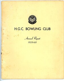 Booklet - Annual Report, Heidelberg Golf Club Bowling Club, Heidelberg Golf Club Bowling Club: Annual Report, 1959-60, 1960