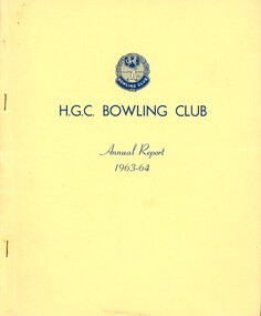 Booklet - Annual Report, Heidelberg Golf Club Bowling Club, Heidelberg Golf Club Bowling Club: Annual Report, 1963-64, 29/04/1964