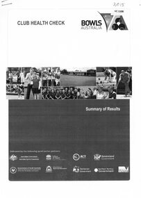 Booklet - Report, Bowls Australia, Bowls Australia: Club health check: Summary of results 2015, 2015