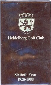 Memorabilia - Booklet Cover, Heidelberg Golf Club, Heidelberg Golf Club: Sixtieth Year 1928-1988, 1988