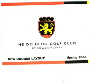 Card - Score Card, Heidelberg Golf Club, Heidelberg Golf Club at Lower Plenty: New course layout Spring 2003, October 2003