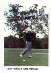 Photograph - Photograph (copy), Kevin Hartley (course architect)
