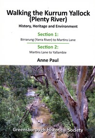 Book, Anne Paul, Walking the Kurrum Yallock (Plenty River): history, heritage and environment, 2023