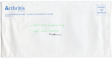 COL photo of an Arthritis Victoria inc. Osteoporosis Victoria envelope, with some handwritten notes in green ink. The text is: community fundraising, gabi and helene. Additional text, handwritten in black ink below “helene”, is: Matthews.