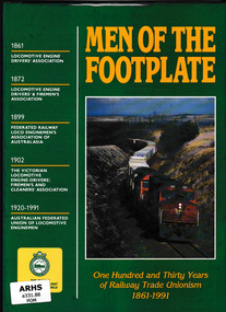 Book, Gilbert, Richard, Men of the footplate : one hundred and thirty years of railway trade unionism 1861-1991, 1992
