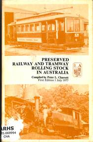 Book, Peter Charrett, Preserved Railway and Tramway Rolling Stock in Australia, 1977