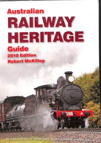 Book, Robert F. McKillop, Australian Railway Heritage Guide, 2010