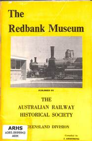 Book, Australian Railway Historical Society - Queensland Division, The Redbank Museum, 1970
