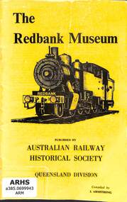 Book, Australian Railway Historical Society - Queensland Division, The Redbank Museum, 1974