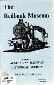 Book, Australian Railway Historical Society - Queensland Division, The Redbank Museum, 1977