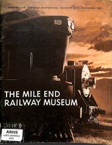 Book, Australian Railway Historical Society (S.A. Division) Inc, The Mile End Railway Museum, 1970