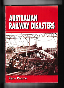 Book, Kenn Pearce, Australian railway disasters, 1994