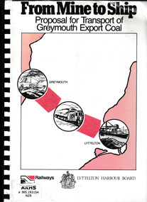 Book, New Zealand Railways, From mine to ship: Proposal for transport of Greymouth export coal, 1982