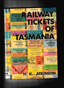 Book, HK Atkinson, Railway tickets of Tasmania, 1991
