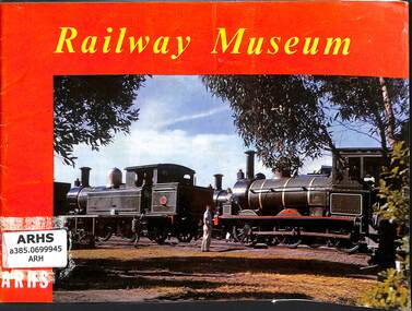 Booklet, Australian Railway Historical Society (Victorian Division), Railway Museum - revised edition, 1964