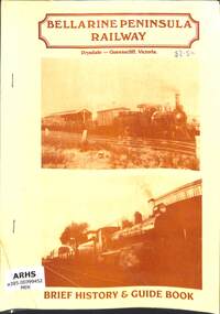 Booklet, Michael Menzies, Bellarine Peninsula Railway - Brief History & Guide Book, 1990